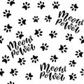 Meow power and cat`s paws seamless pattern. Vector seamless lettering pattern Royalty Free Stock Photo