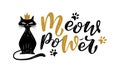 Meow power handwritten sign with cat princess. Modern brush lettering