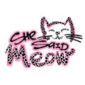 Meow She Said. Cat lovers cute funky print. Royalty Free Stock Photo