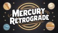 Mercury Retrograde Banner, Is Mercury In Retrograde Royalty Free Stock Photo