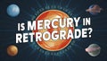 Mercury Retrograde Banner, Is Mercury In Retrograde Royalty Free Stock Photo