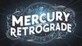 Mercury Retrograde Banner, Is Mercury In Retrograde Royalty Free Stock Photo