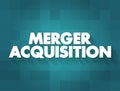 Merger Acquisition - involves the process of combining two companies into one, text concept background Royalty Free Stock Photo