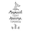 Mermaid today unicorn tomorrow quote