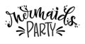 Mermaids Party simple hand draw lettering quote