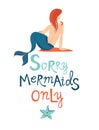 Mermaids are real lettering. Girl with tail illustration. Marine creature Royalty Free Stock Photo