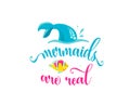 Mermaids are real. Mermaid tail, bubbles and cute fish. Inspiration quote about summer Royalty Free Stock Photo