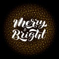 Merry & Bright brush lettering. Vector illustration for poster