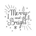 Merry and Bright. Hand lettering calligraphic