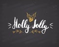 Merry Christmas Calligraphic Lettering Holly Jolly. Typographic Greetings Design. Calligraphy Lettering for Holiday Greeting. Hand Royalty Free Stock Photo