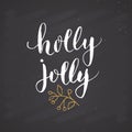 Merry Christmas Calligraphy Lettering Holly Jolly. Calligraphic Greetings Design. Vector illustration on chalkboard background Royalty Free Stock Photo