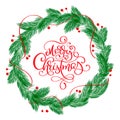 Merry Christmas Calligraphy Lettering Text And A Wreath With Fir Tree Branches. Vector Illustration