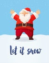 Merry Christmas card. Let it snow text. Funny cartoon Santa Claus smiling and waving.