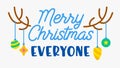 Merry Christmas Everyone Greeting Card with Decorative Balls Hang on Deer Horns on White Background. Winter Holidays Royalty Free Stock Photo