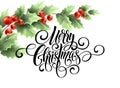Merry Christmas handwriting script lettering. Christmas greeting card with holly. Vector illustration Royalty Free Stock Photo
