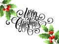 Merry Christmas handwriting script lettering. Christmas greeting card with holly. Vector illustration Royalty Free Stock Photo