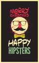 Merry Christmas, Happy Hipsters! Typographic retro grunge Christmas card. Vector illustration.