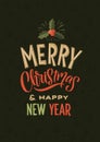 Merry Christmas and Happy New Year Calligraphy Poster. Greeting Card Typography on Dark Background Royalty Free Stock Photo