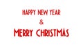 Merry christmas and Happy New Year hand lettering calligraphy isolated on white background. Royalty Free Stock Photo