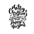 Merry Christmas and Happy New Year. Holiday modern dry brush ink lettering for greeting card. Vector illustration.