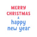 Merry Christmas and Happy New Year lettering sign. Greeting text for winter holidays. Phrase for banners, cards, posters Royalty Free Stock Photo