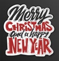 Merry Christmas and Happy New Year vector text Calligraphic Lettering. Sticker or greeting card vector design template