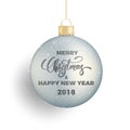 Merry Christmas and Happy New Year. Winter seasonal lettering Christmas and New Year 2018, realistic Christmas ball and