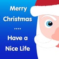 Merry Christmas Have a Nice Life Santa Claus Royalty Free Stock Photo