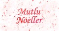 Merry Christmas text in Turkish Mutlu Noeller on white backgro