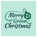 Merry Green Christmas wishes with recycling icon