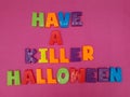 Have a killer Halloween message Royalty Free Stock Photo