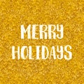 Merry holidays wishes vector card golden background
