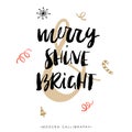 Merry, Shine and Bright. Christmas calligraphy.