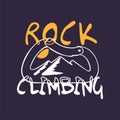 Message Fashion typography slogan rock climbing with carabiner and alpine mountain silhouette inside background illustration for T