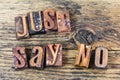 Just say no message letterpress