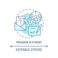 Message is must turquoise concept icon
