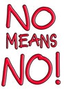 no means no! handdrawn and artistic written in an unique, graffitistyle way