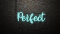 The message perfect   neon light on Brick wall bcakground Royalty Free Stock Photo
