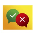 messages tick cross. Speak icon. Answer question sign. Vector illustration. Stock image. Royalty Free Stock Photo