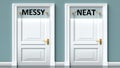 Messy and neat as a choice - pictured as words Messy, neat on doors to show that Messy and neat are opposite options while making