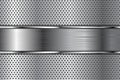 Metal background with perforation and brushed chrome plate