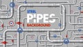 Metal pipelines. Industrial and home construction pipeline, connector fitting, flange and taps. Gas, water line or sewer