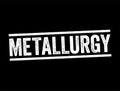 Metallurgy - process that is used for the extraction of metals in their pure form, text stamp concept background