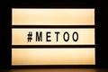 Close up of ` METOO` text in lightbox. Female empowering educational movement.