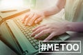 MeToo hashtag on workplace background. metoo as a new movement.