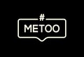 Metoo sexual harassment icon. Me too violence hashtag social bad word movement