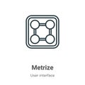 Metrize outline vector icon. Thin line black metrize icon, flat vector simple element illustration from editable user interface Royalty Free Stock Photo