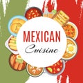 Mexican cuisine and food promo poster with traditional meal and ingredients on grunge mexica national colors vector