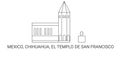Mexico, Chihuahua, El Templo De San Francisco, travel landmark vector illustration