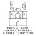 Mexico, Chihuahua, Metropolitan Cathedral Church Of The Holy Cross travel landmark vector illustration Royalty Free Stock Photo